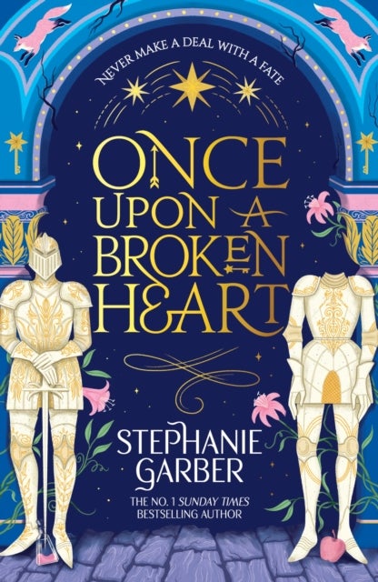 Once Upon a Broken Heart - The first book in the beloved fairytale sensation the Once Upon a Broken Heart series from the global No. 1 bestselling author of Caraval
