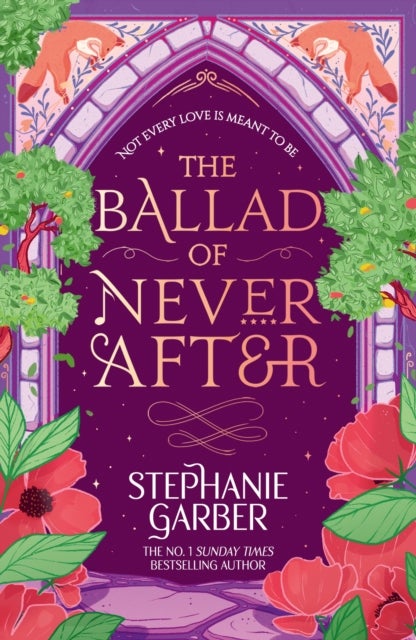 The Ballad of Never After - The second book in the beloved fairytale sensation the Once Upon a Broken Heart series from the global No. 1 bestselling author of Caraval