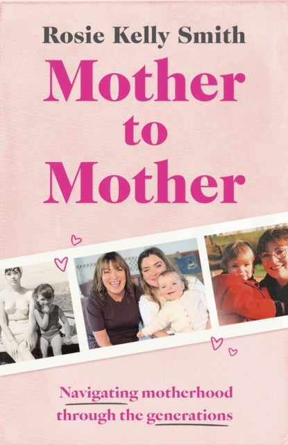 Mother to Mother - Navigating motherhood through the generations