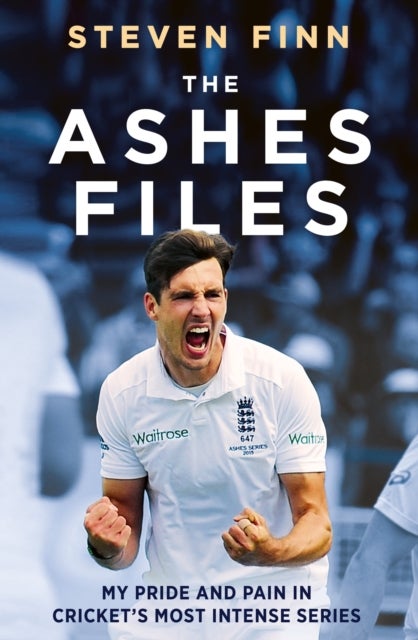 The Ashes Files - Inside Cricket’s Most Intense Series - ‘powerful’ (Stuart Broad)