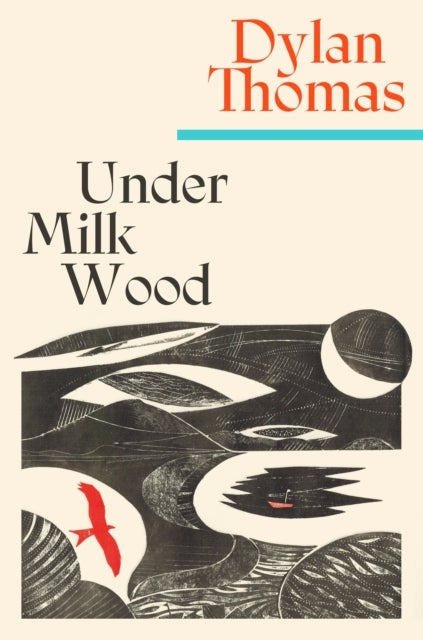 Under Milk Wood - The beloved Welsh modern classic