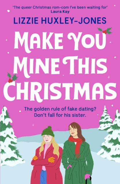 Make You Mine This Christmas - An absolutely hilarious and heartwarming cosy queer festive rom-com to read this 2024 Christmas