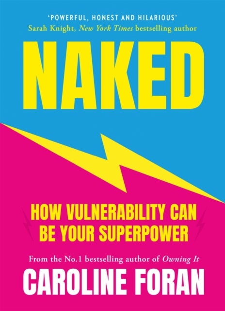 Naked - How Vulnerability Can Be Your Superpower