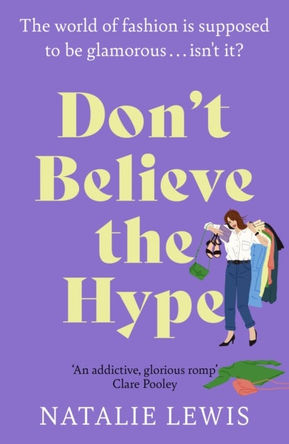 Don't Believe the Hype - A totally laugh out loud and addictive page-turner