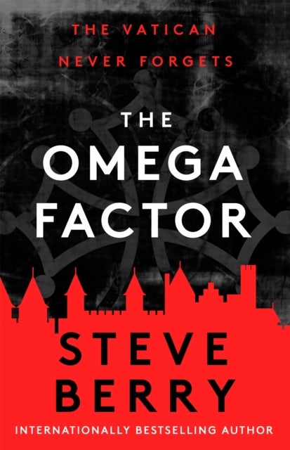 The Omega Factor - The New York Times bestselling action and adventure thriller that will have you on the  edge of your seat