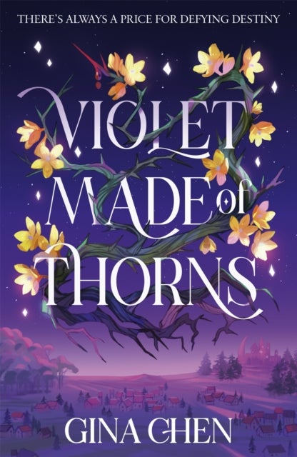 Violet Made of Thorns - The darkly enchanting New York Times bestselling fantasy debut