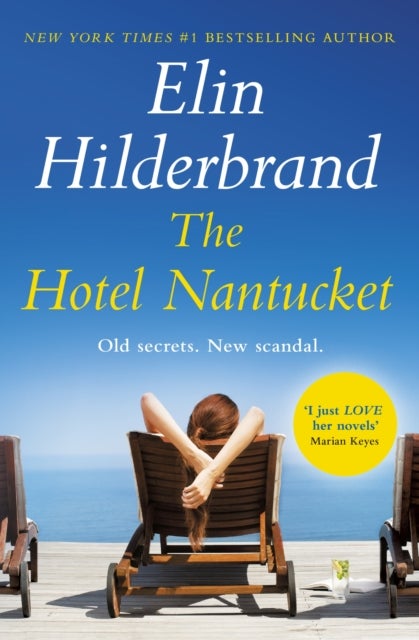 The Hotel Nantucket - The perfect escapist summer read from the #1 bestseller and author of THE PERFECT COUPLE, now a major Netflix series