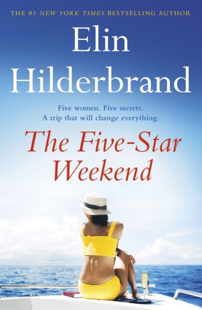 The Five-Star Weekend - An absolutely addictive story about friendship, love, and self-discovery from the queen of the beach read