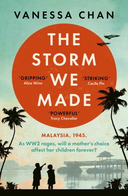 The Storm We Made - A heartbreaking literary debut of WWII to delight fans of Anthony Doerr and Pachinko