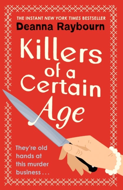 Killers of a Certain Age - A gripping, action-packed cosy crime adventure to keep you hooked in 2023