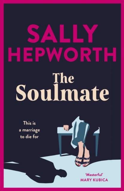 The Soulmate - the brand new addictive psychological suspense thriller from the international bestselling author for 2023