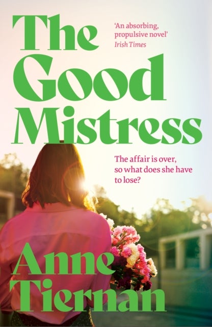 The Good Mistress - A moving, beautifully written and unputdownable read from the bestselling author