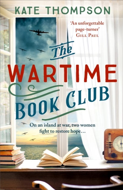 The Wartime Book Club - a gripping and heart-warming new story of love, bravery and resistance in WW2, inspired by a true story