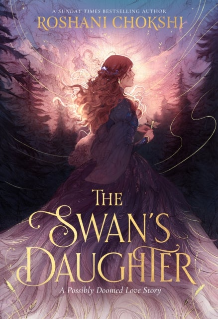 The Swan's Daughter - discover the New York Times bestseller about an enchanting, fairy-tale inspired curse