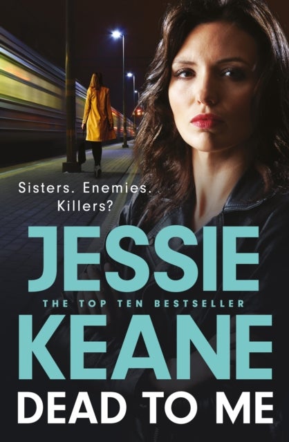 Dead To Me - the explosive new thriller from Queen of the Underworld Jessie Keane