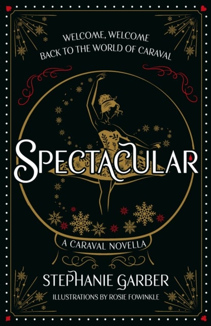 Spectacular - The gorgeously illustrated novella in the globally bestselling and magical Caraval series