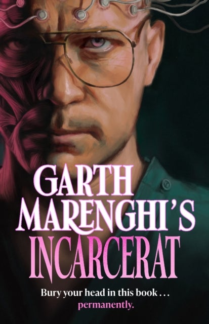 Garth Marenghi's Incarcerat - Volume 2 of British cult comedy horror series TERRORTOME - the SUNDAY TIMES BESTSELLER