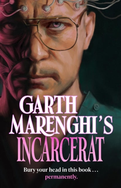 Garth Marenghi's Incarcerat - Volume 2 of British cult comedy horror series TERRORTOME - the SUNDAY TIMES BESTSELLER