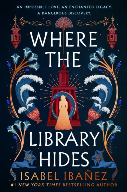 Where the Library Hides - the achingly romantic, lush sequel to What the River Knows