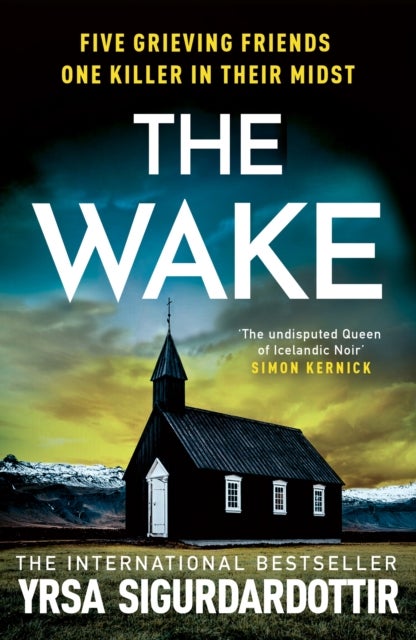 The Wake - Five friends. One devastating reunion. The new thriller from the legendary Icelandic bestseller