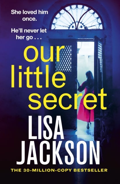 Our Little Secret - the brand-new suspense thriller for 2024 from the multi-million-copy bestseller!