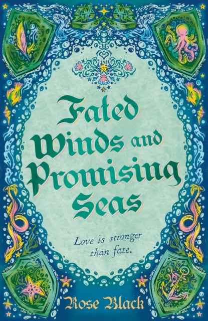 Fated Winds and Promising Seas - A tender-hearted tale of forging fates, fantastic creatures, and found family