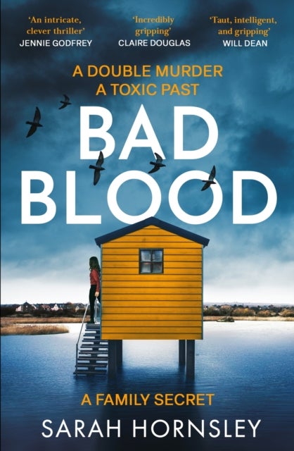 Bad Blood - an explosive psychological crime suspense thriller with a triple twist: 'a triumph!' Claire Douglas