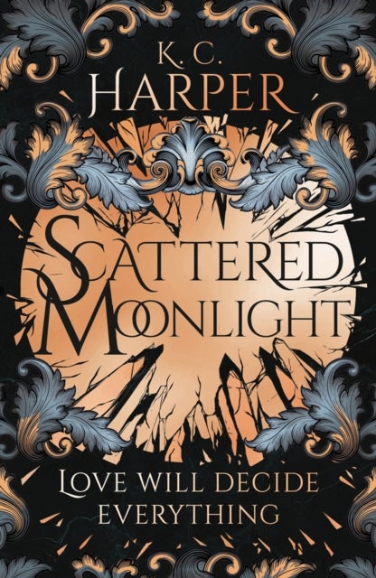 Scattered Moonlight - The raging hot conclusion to this romantasy trilogy