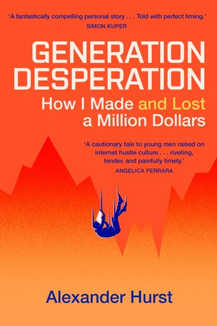 Generation Desperation - The must-read memoir of trading your way to a million dollars via Robinhood and WallStreetBets