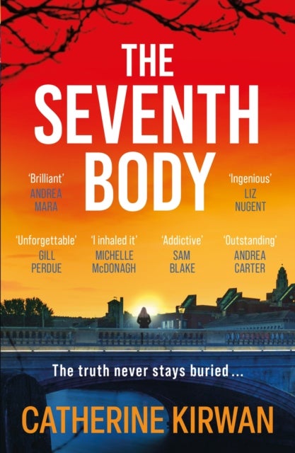 The Seventh Body - The unputdownable thriller from the IRISH TIMES bestselling author