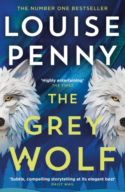 The Grey Wolf - The Three Pines community is under threat in this spectacular thriller, selected for The Queen's Reading Room book club 2026
