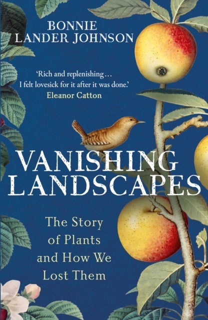 Vanishing Landscapes - The Story of Plants and How We Lost Them