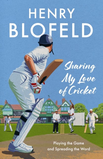 Sharing My Love of Cricket - Playing the Game and Spreading the Word