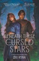 Beneath These Cursed Stars