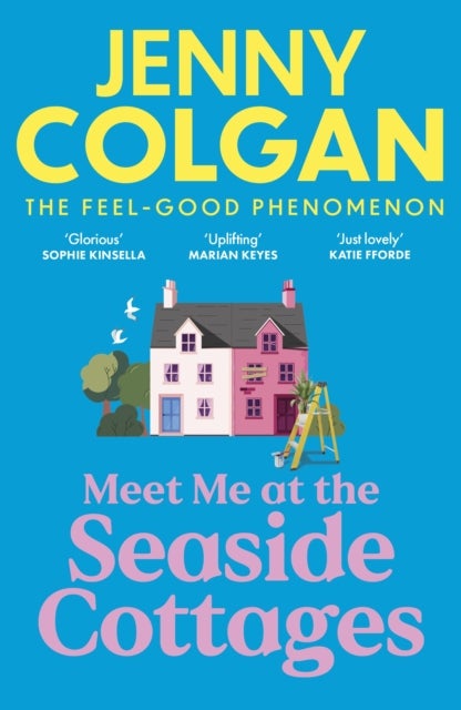 Meet Me at the Seaside Cottages - escape to the sea with the brand new novel from the feel-good phenomenon!