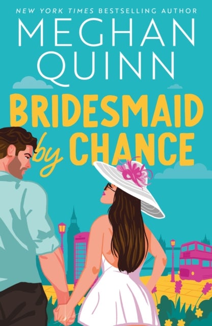 Bridesmaid By Chance - A spicy, steamy, hilarious marriage-of-convenience romcom from the bestselling author, perfect for your sexy romance fix for 2025