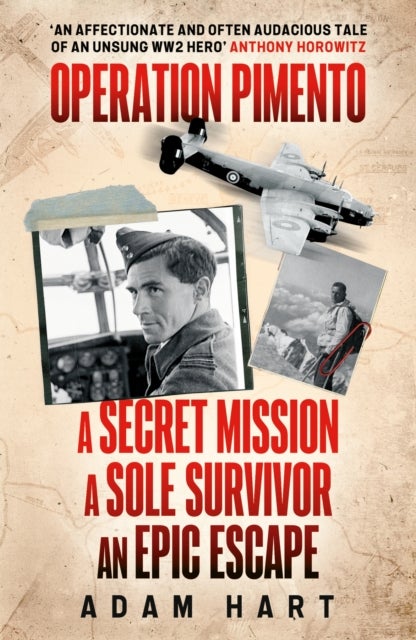 Operation Pimento - A secret mission, a sole survivor, an epic escape