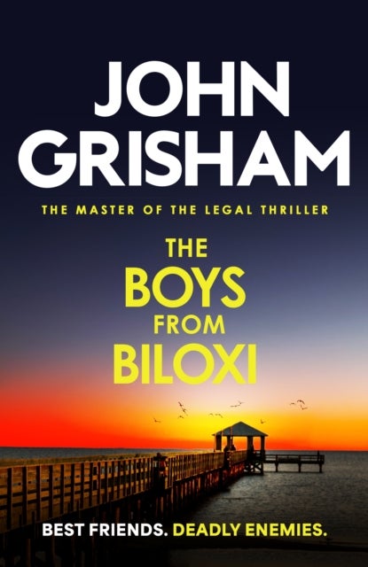 The Boys from Biloxi - The thrilling courtroom drama from the number 1 Sunday Times bestselling author
