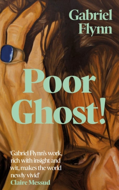Poor Ghost! - 'Compulsive, razor-sharp and deeply tender' Lara Williams