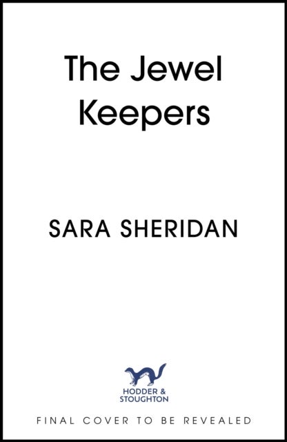 The Jewel Keepers - Gripping and immersive historical fiction, from the author of The Fair Botanists