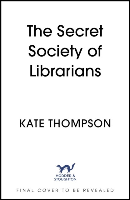 The Secret Society of Librarians - Inspired by a true story, a completely gripping and unforgettable WW2 historical novel