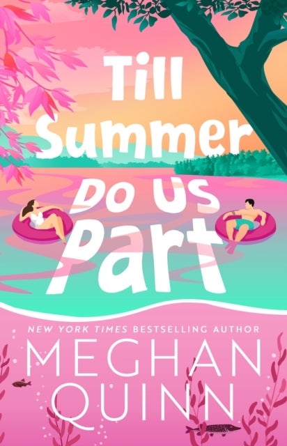 Till Summer Do Us Part - the must-read, fake-dating, enemies-to-lovers romance perfect for summer reading 2025