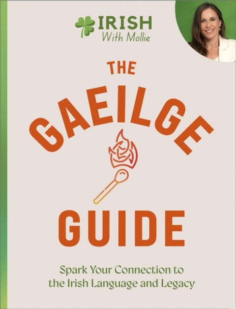 The Gaeilge Guide - Spark your connection to the Irish language and legacy