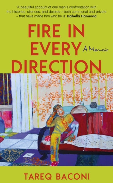 Fire in Every Direction - A Memoir