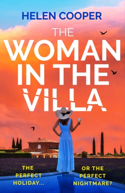 The Woman in the Villa - An utterly gripping psychological thriller with a heart-stopping twist