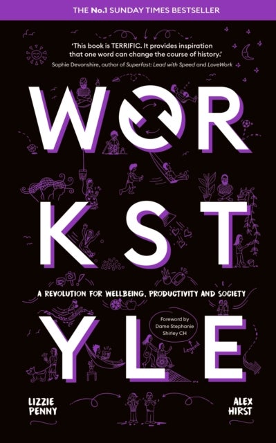 Workstyle - A revolution for wellbeing, productivity and society -- THE SUNDAY TIMES #1 BUSINESS BESTSELLER