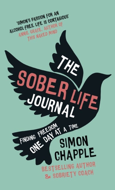The Sober Life Journal - Finding Freedom One Day At A Time