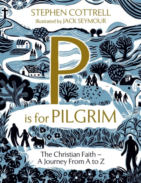 P is for Pilgrim - The Christian Faith - A Journey from A to Z