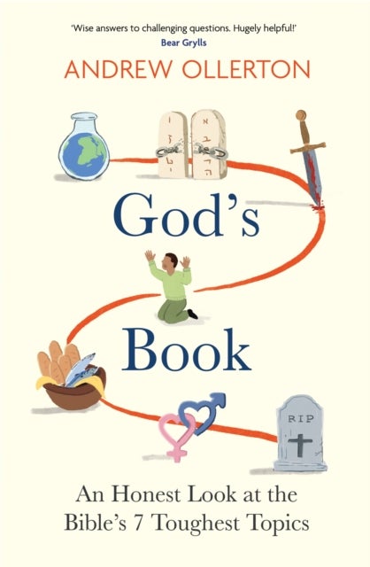 God's Book: An Honest Look at the Bible's 7 Toughest Topics