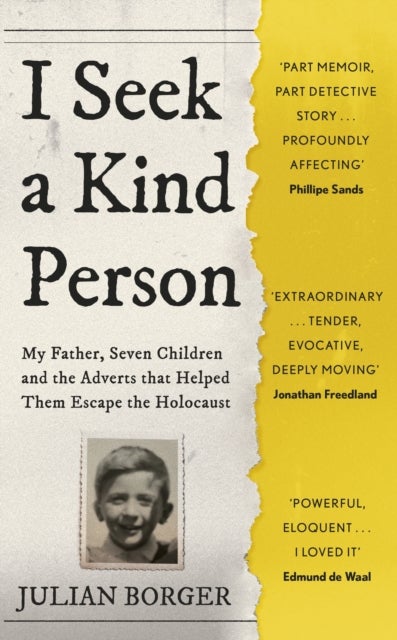 I Seek a Kind Person - My Father, Seven Children and the Adverts that Helped Them Escape the Holocaust
